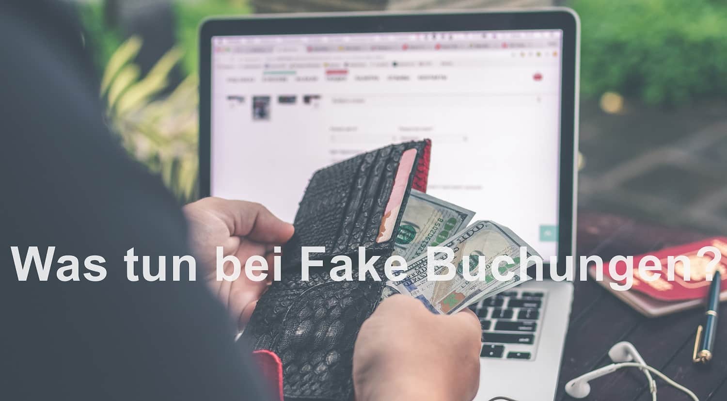 Was tun bei Fake Buchungen